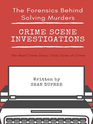 cover image of Crime Scene Investigations
